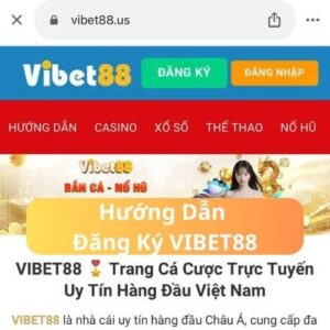 Hướng Dẫn Đăng Ký VIBET88